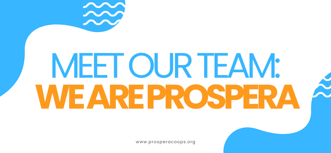 Meet our team! We Are Prospera.