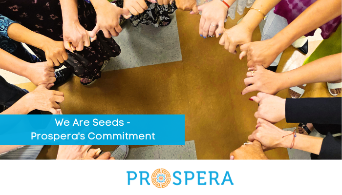 We Are Seeds – Prospera’s Commitment