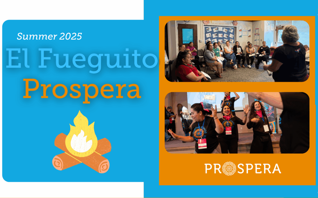 Newsletter: “Fueguito Prospera” Summer 2025